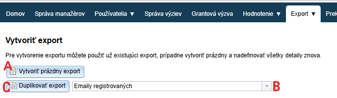Pri vytváraní exportu môžete vytvoriť šablónu nanovo alebo ju skopírovať
